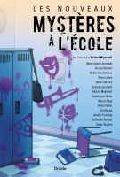 _Les nouveaux mystères à l’école_ Announced as a Finalist for the Prix littéraires des enseignant.e.s de français AQPF-ANEL