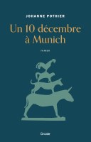 Johanne Pothier, finaliste aux prix Arts Excellence pour son roman _Un 10 décembre à Munich_