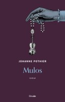 Johanne Pothier: Finalist in the _Arts Excellence_ Awards for her Novel _Mulos_